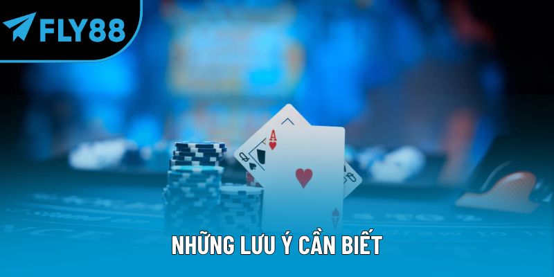 Những lưu ý cần biết